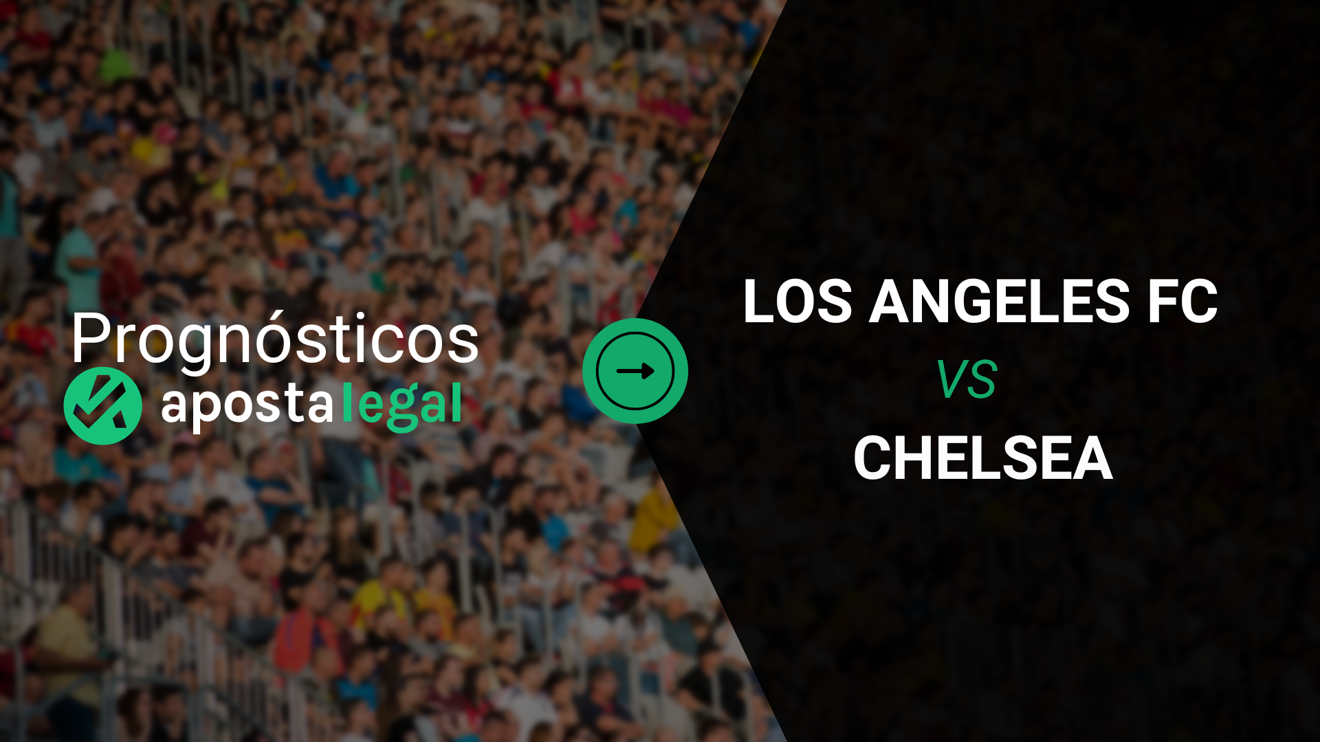 Quanto Pagam as Apostas no Los Angeles FC x Chelsea? As Melhores Odds