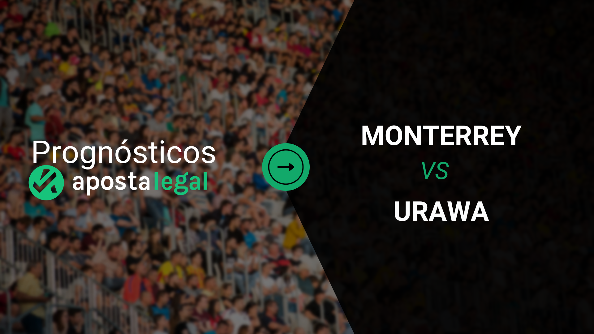 Quanto Pagam as Apostas no Monterrey x Urawa? As Melhores Odds