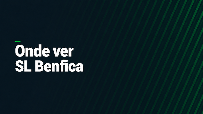 Onde Ver o Benfica