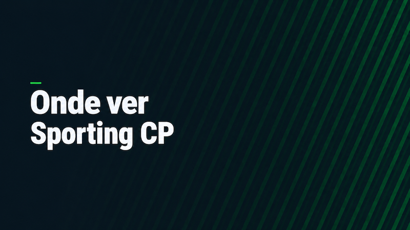 Onde Ver o Sporting