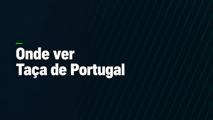 Onde Ver a Taça de Portugal