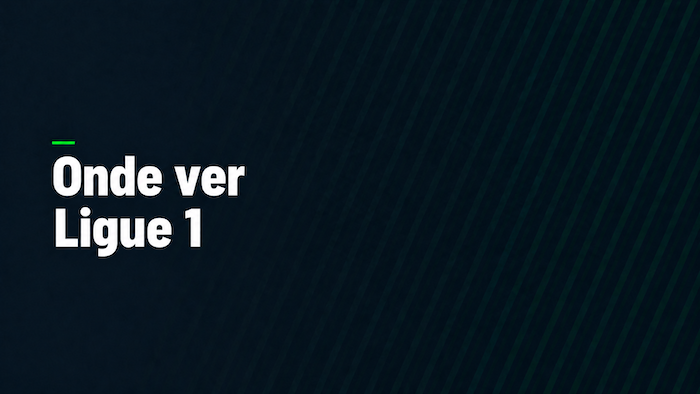 Onde Ver a Ligue1